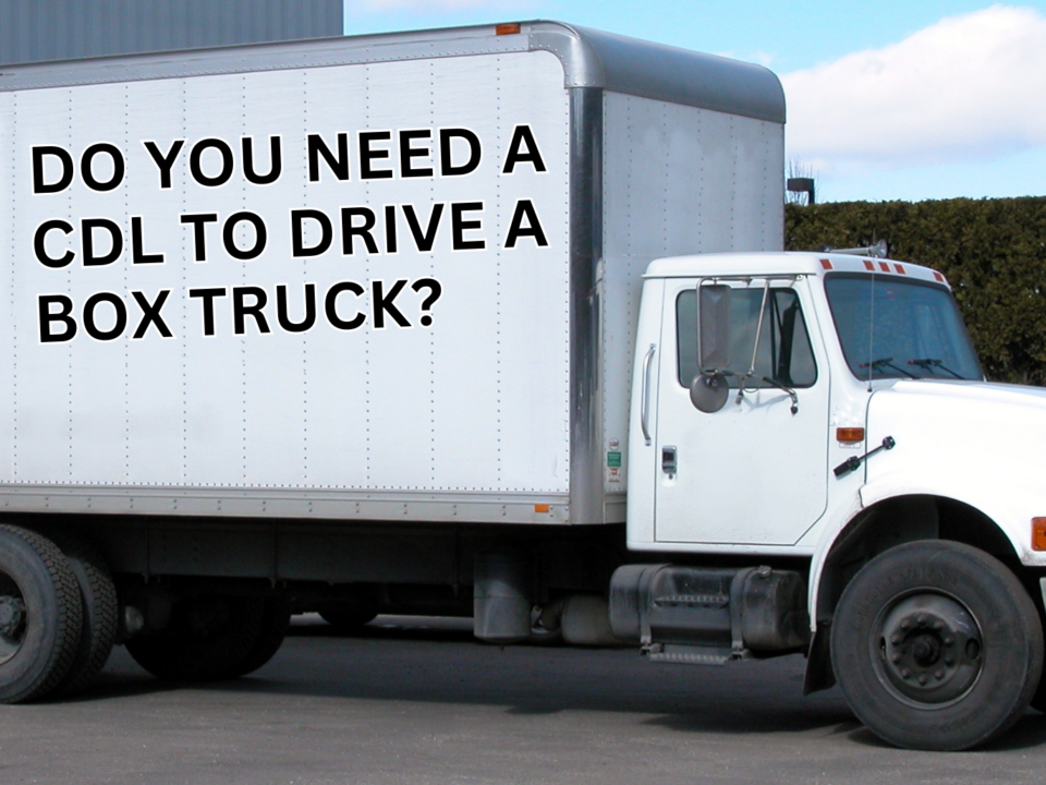 do you need a CDL to Drive a Box Truck
